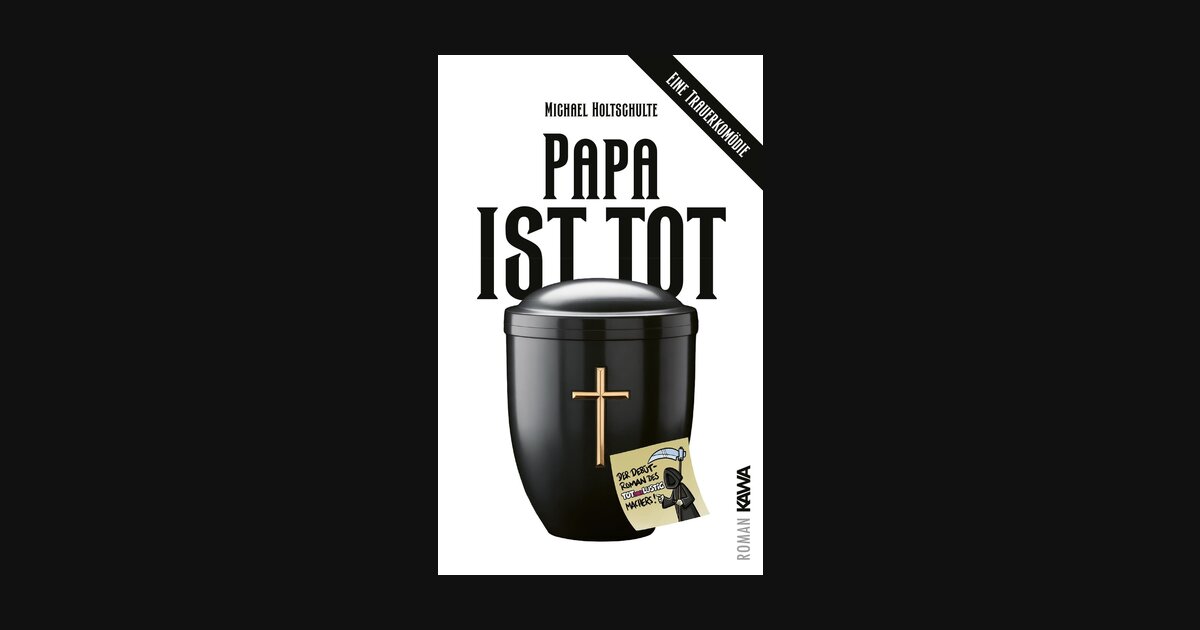 Papa ist tot – eine Trauerkomödie